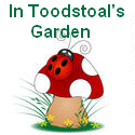 In Toodstoal's Garden : 