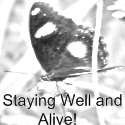 Staying Well and Alive : Be Real
