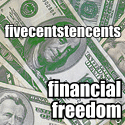 Five Cents Ten Cents : Financial freedom one realistic step at a time
