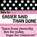 Easier Said Than Done : 