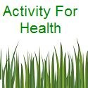Activity For Health : Be Active Be Healthy