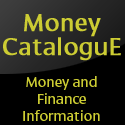 Money Catalogue : Money and Finance Information