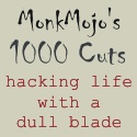 MonkMojo's 1000 Cuts : Personal Development