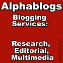 Alphablogs : Blogging Services: Research, Editorial, Multimedia