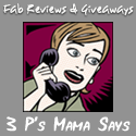 3 P's Mama Says... : Reviews, Giveaways 'n More!