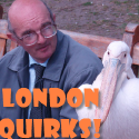 London Quirks! : London Quirks!