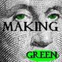 Making Green : How to Make Money Online and Offline in the 21st Century