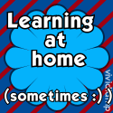 Learning at home, sometimes... : 