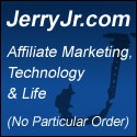 JerryJr.com : Affiliate Marketing, Technology & Life