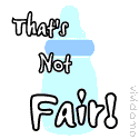 That's Not Fair! : Everyday stresses, everyday struggles, everyday happiness, everyday LIFE!