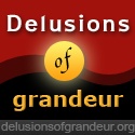 Delusions of Grandeur : 