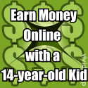 Kid Money Maker : Make Money Online with a 14-Year-Old