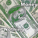 Money for Nothing : Making Money out of nothing. Money, nothing, online, make