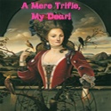 A Mere Trifle, My Dear! : 