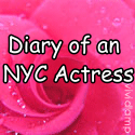 Actress on the Rise : Diary of an NYC Actress