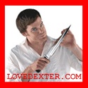 I Love Dexter : Hope you're having a killer day...