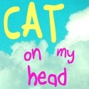 Cat On My Head : It's hard to stay angry with a cat on your head!