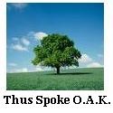 Thus Spoke O.A.K. : Come and rest in the cool shade of the tree.