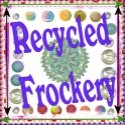 Recycled Frockery : Recycled, Repurposed, Restyled Your Way