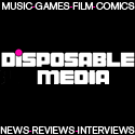 Disposable Media : Music. Games. Film. Comics.