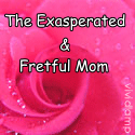 Exasperated & Fretful Mom : Have a single adult daughter, how stressful is it?