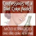 Confessions of a Diet Coke Addict : Taking Motherhood One Diet Coke at a Time