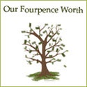 Our Fourpence Worth : A penny saved is a penny plus interest earned.