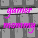 Gamer Mommy : 