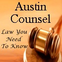 Austin Counsel Lawyer Blog : The Law You Need to Know