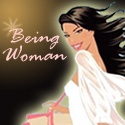 Being Woman : The Joy of Being One