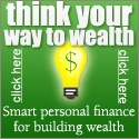 Think Your Way To Wealth : Smart Personal Finance