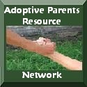 Adoptive Parents Resource Network : for all the information we might need