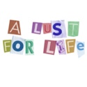 A Lust For Life : You only live once, right?