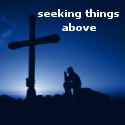 Seeking Things Above : 