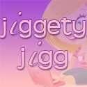 Jiggety Jigg : 