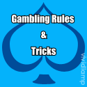Gambling Rules & Tricks : 