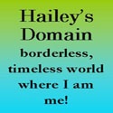 Hailey's Domain : my borderless, timeless, space where i am a free me!