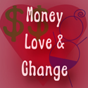 Money, Love, and Change : A Journey to Financial Independence and Finding Meaning in Life