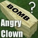 ANGRY CLOWN : You'll die laughing!