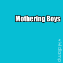 Mothering Boys : 
