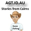 AGT.ID.AU : Stories and comments from a Cairns Resident.