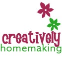 Creatively Homemaking : sharing ways to simply, yet creatively manage your home