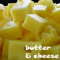 Butter and Cheese : 
