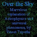OVER THE SKY : Space Research And Astrophysics