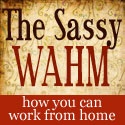 The Sassy Wahm : Chronicles of a work from home mom