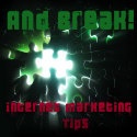 And Break : Internet Marketing Tips For Everyone