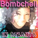 BOMBCHELL - in Atlanta : click & fall in love!