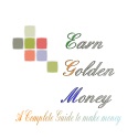 Make Golden Money : A Complete Guide to make Money.