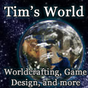 Tim's World : Worldcrafting Experiment Blog
