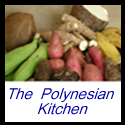 The Polynesian Kitchen : Polynesian recipes, food, cooking, tongan, samoan, hawaiian